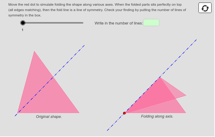 Below you will investigate lines of symmetry in 14 different polygons. Type your answer in the green box to check if you are correct. To move to the next polygon, move the black dot over. Press Enter to start activity