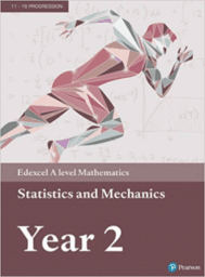 Pearson Maths A level Statistics and Mechanics 2