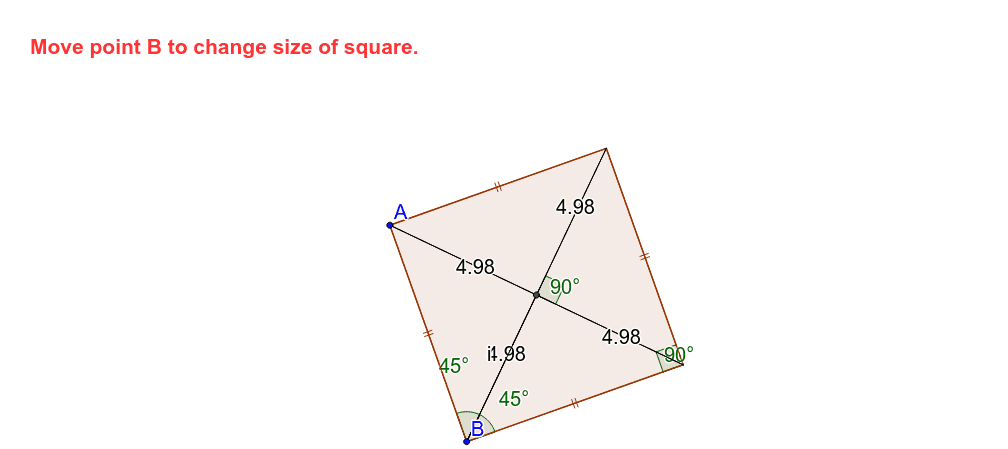 Drag B to change the shape of the square. What are all the observations you can make? Press Enter to start activity